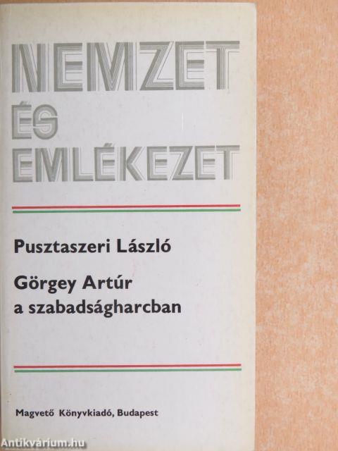 Görgey Artúr a szabadságharcban