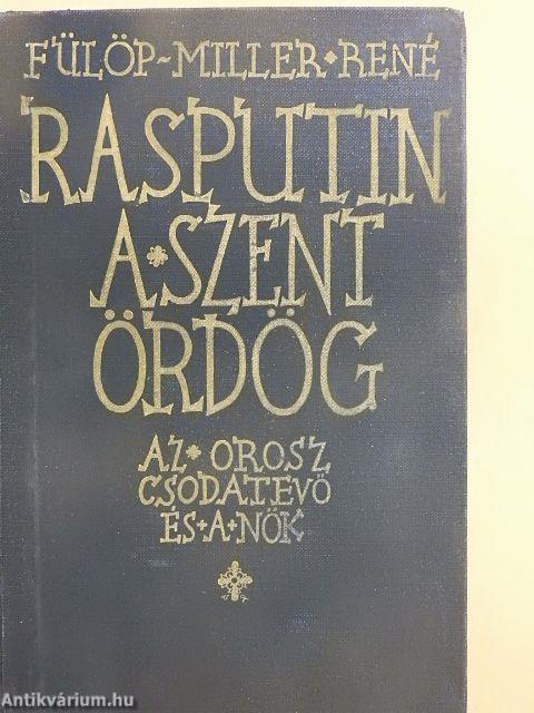 Rasputin a szent ördög