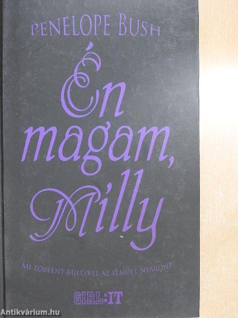 Én magam, Milly