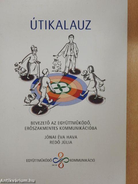 Útikalauz - Bevezető az együttműködő, erőszakmentes kommunikációba
