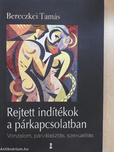 Rejtett indítékok a párkapcsolatban