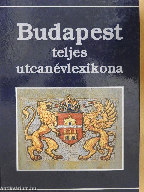 Budapest teljes utcanévlexikona