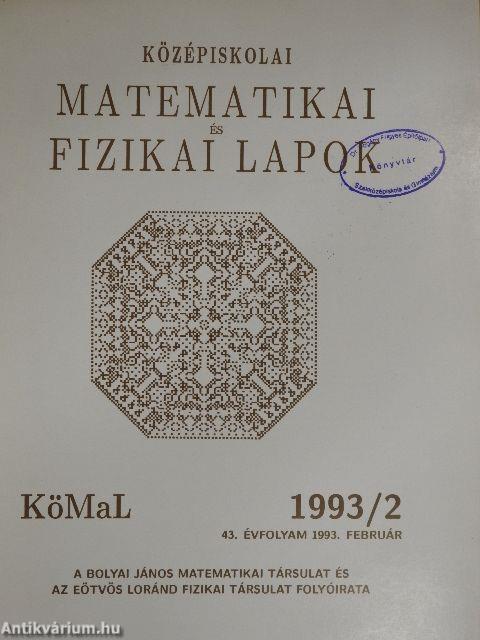 Középiskolai matematikai és fizikai lapok 1993. február