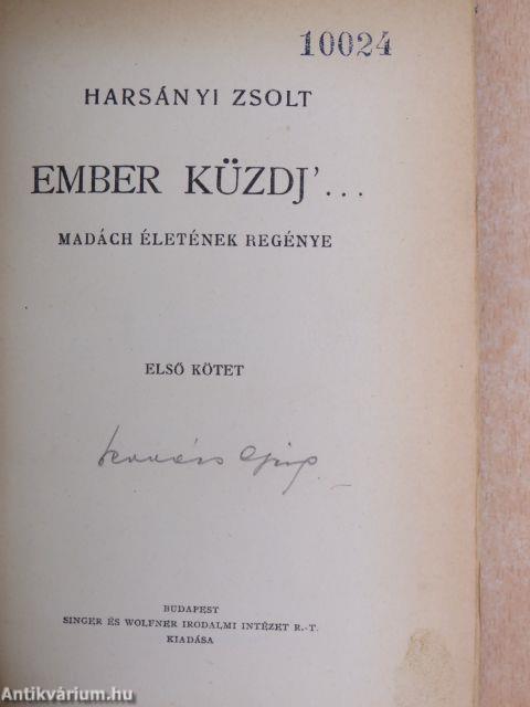 Ember küzdj'... I-III.