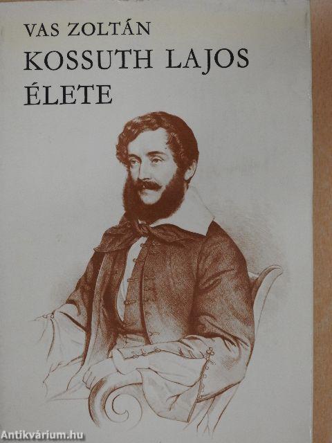 Kossuth Lajos élete I-II.