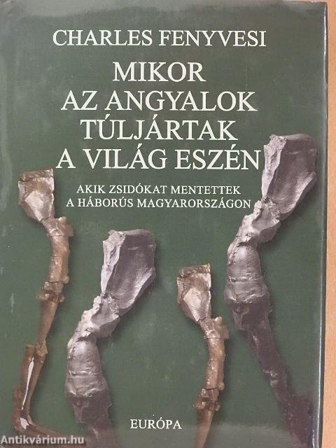 Mikor az angyalok túljártak a világ eszén