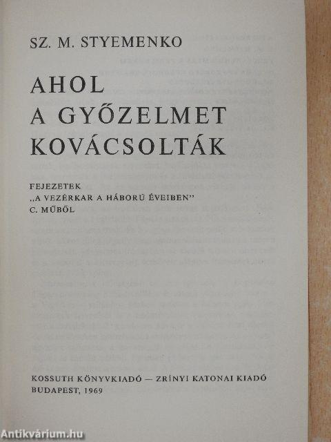 Ahol a győzelmet kovácsolták