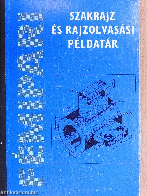 Fémipari szakrajz és rajzolvasási példatár