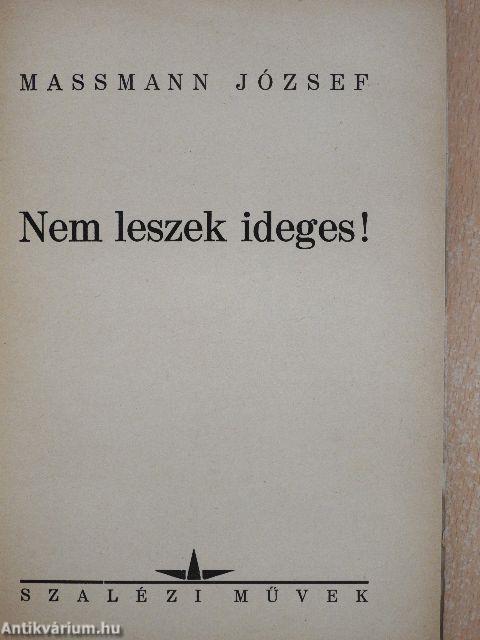 Nem leszek ideges!