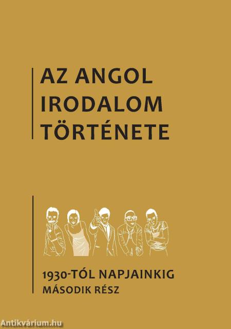 Az angol irodalom története 7. kötet: Az 1930-as évektől napjainkig. Második rész