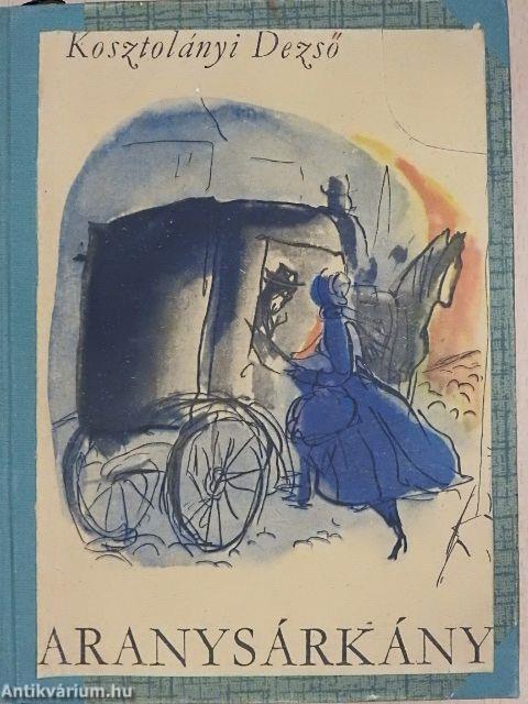 Aranysárkány I-II.