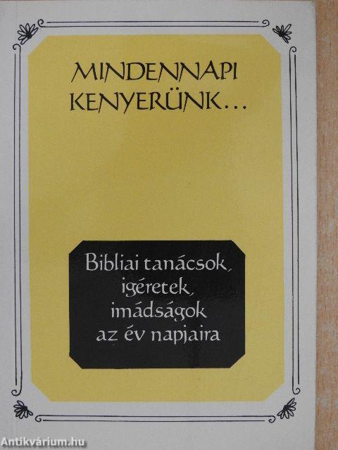 Mindennapi kenyerünk...