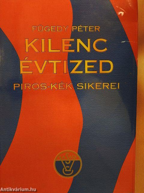 Kilenc évtized piros-kék sikerei