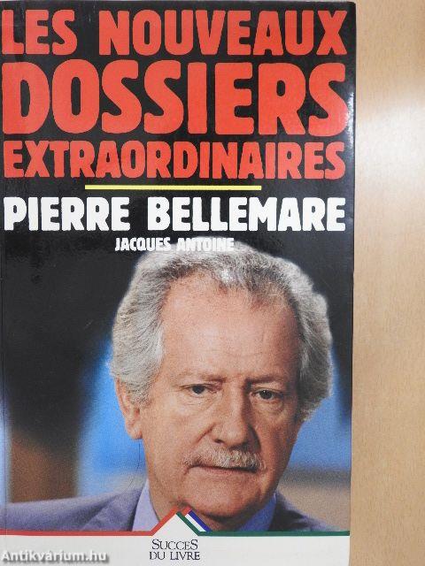 Les nouveaux dossiers extraordinaires de Pierre Bellemare