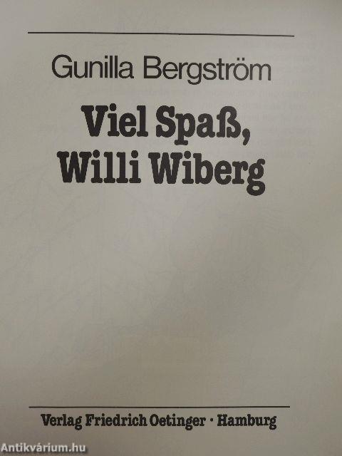 Viel Spaß, Willi Wiberg