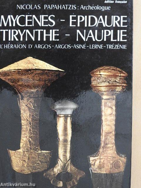 Mycénes-Épidaure-Tirynthe-Nauplie