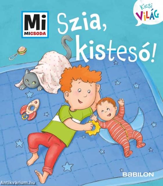 Mi MICSODA Kicsi világ 6. - Szia, kistesó!