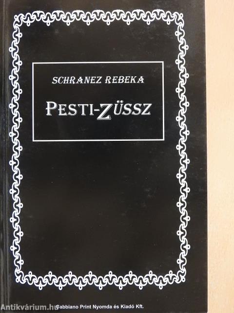 Pesti-Züssz (dedikált példány)