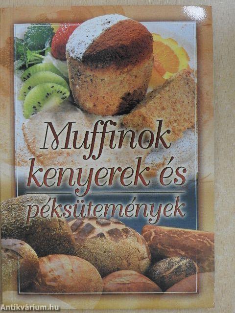 Muffinok, kenyerek és péksütemények