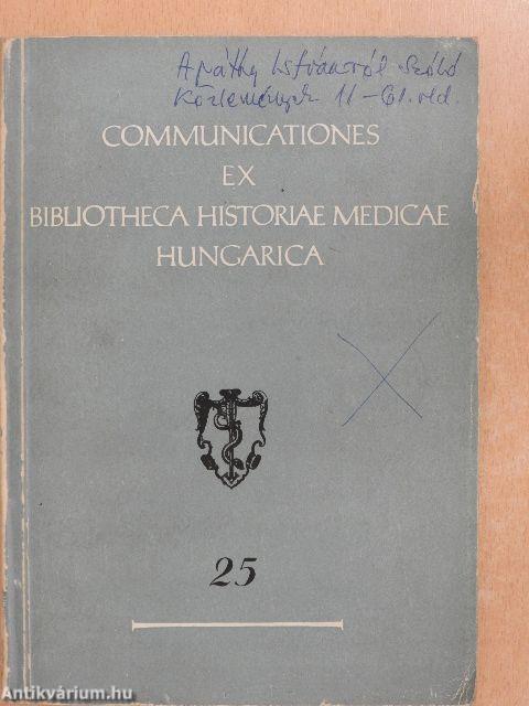 Communicationes Ex Bibliotheca Historiae Medicae Hungarica 25.