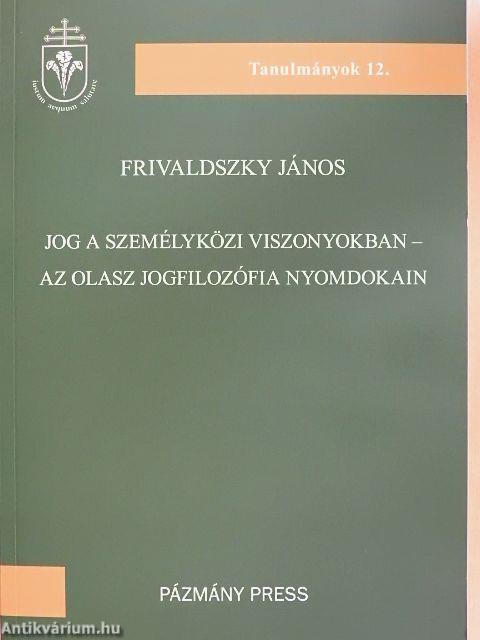 Jog a személyközi viszonyokban - Az olasz jogfilozófia nyomdokain