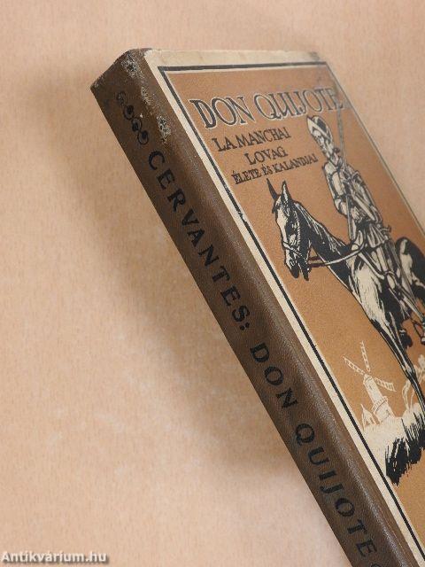 Az elmés, nemes Don Quijote La manchai lovag élete és kalandjai