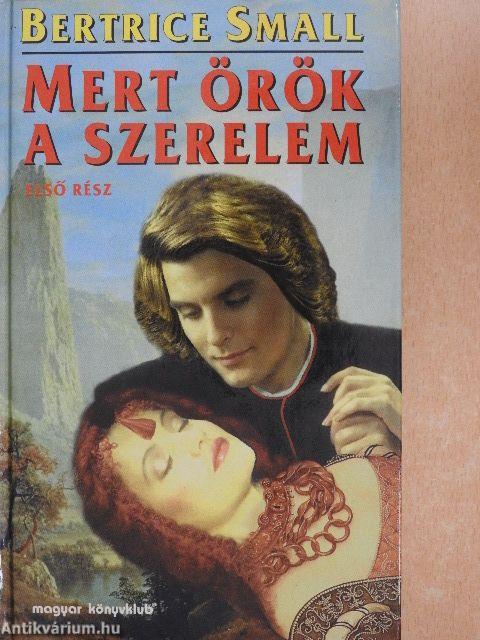 Mert örök a szerelem I-II.