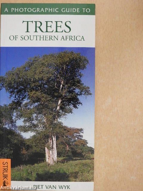 A Photographic Guide to Trees of Southern Africa