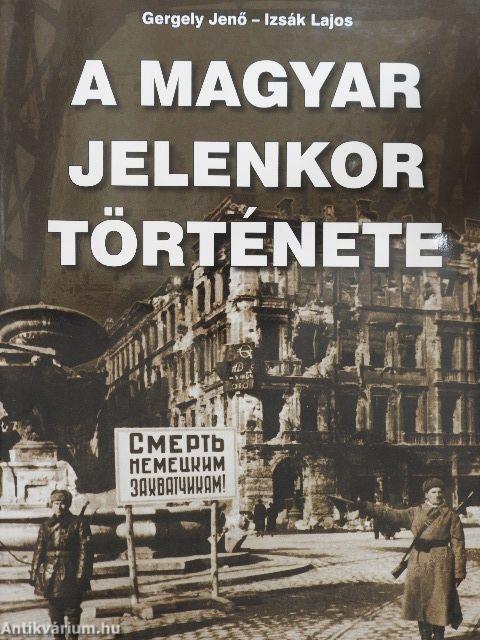 A magyar jelenkor története