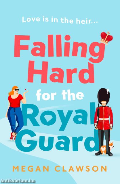 FALLING HARD FOR THE ROYAL GUARD