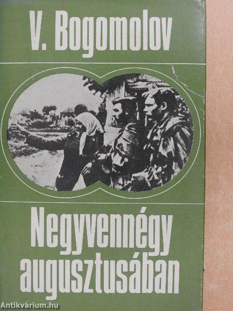 Negyvennégy augusztusában