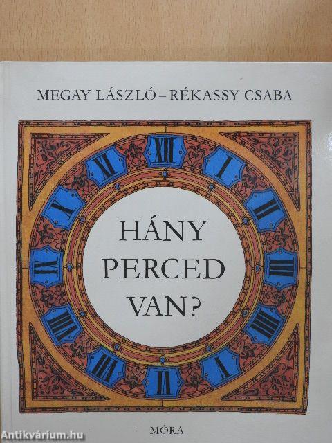 Hány perced van?