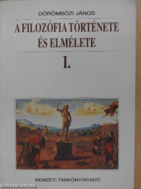 A filozófia története és elmélete I.