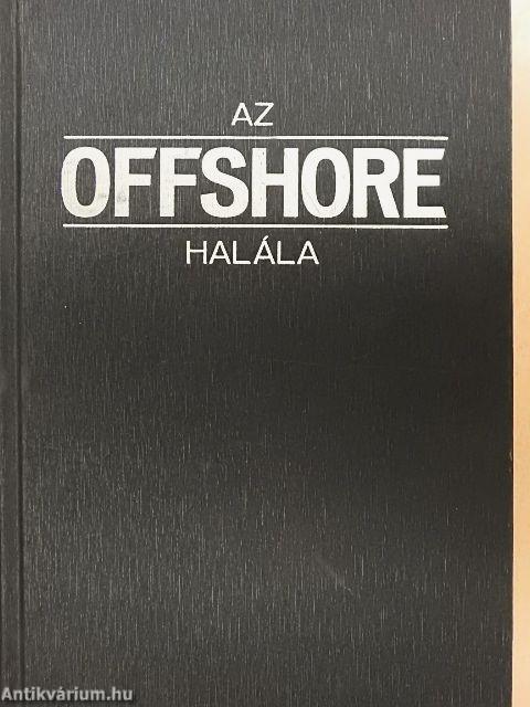 Az offshore halála