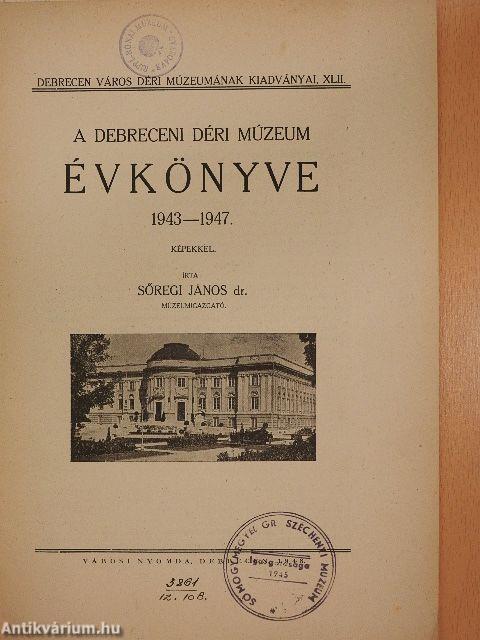 A Debreceni Déri Múzeum évkönyve 1943-1947