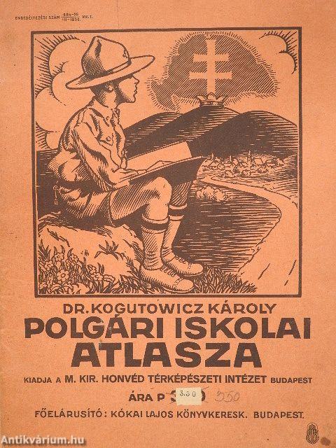 Dr. Kogutowicz Károly polgári iskolai atlasza