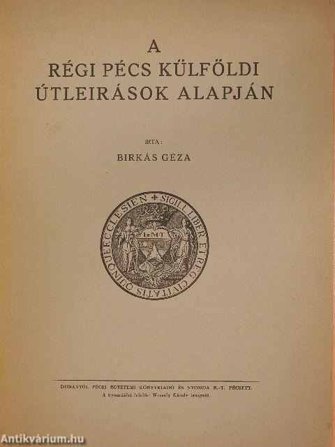 A régi Pécs külföldi útleirások alapján