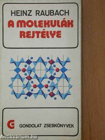 A molekulák rejtélye