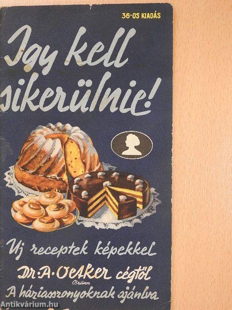 Igy kell sikerülnie!