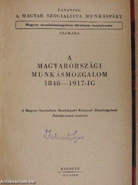 A magyarországi munkásmozgalom 1848-1917-ig