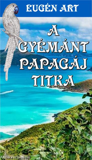 A Gyémánt Papagáj titka