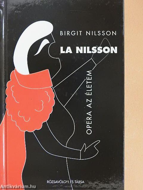 La Nilsson - Opera az életem