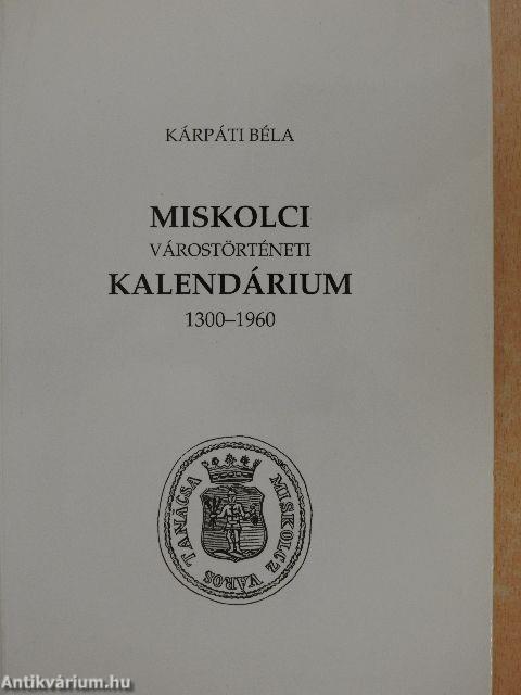 Miskolci várostörténeti kalendárium