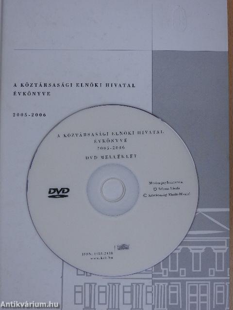 A Köztársasági Elnöki Hivatal évkönyve 2005-2006 - DVD-vel