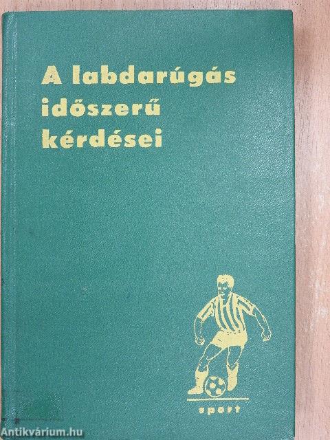 A labdarúgás időszerű kérdései