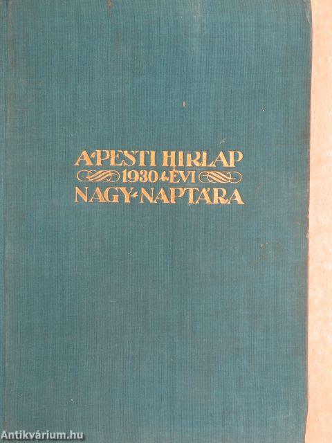 A Pesti Hirlap Nagy Naptára az 1930. közönséges évre