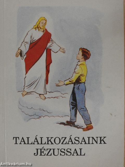 Találkozásaink Jézussal