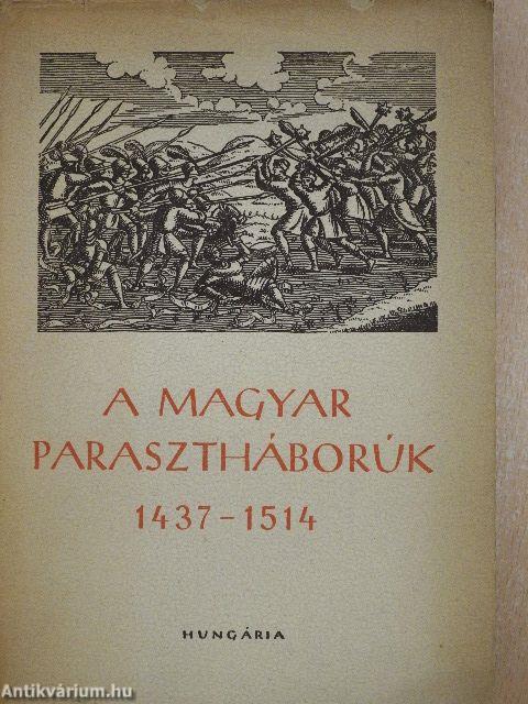 A magyar parasztháborúk irodalma 1437-1514 (Dr. Castiglione László könyvtárából)