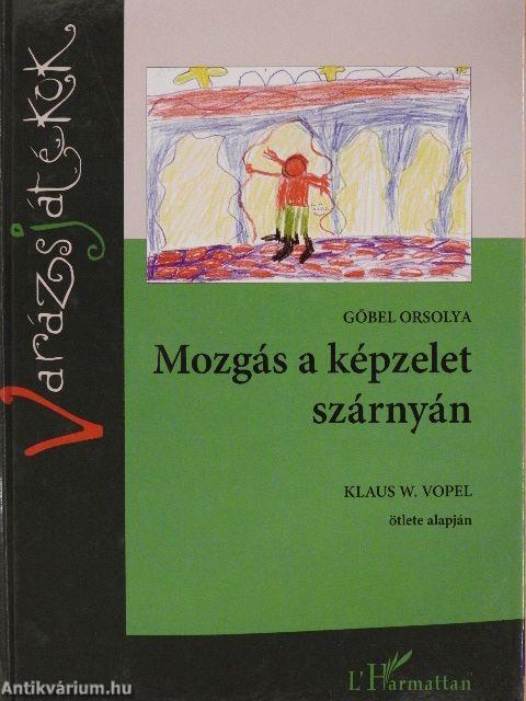 Mozgás a képzelet szárnyán