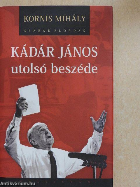 Kádár János utolsó beszéde - CD-vel